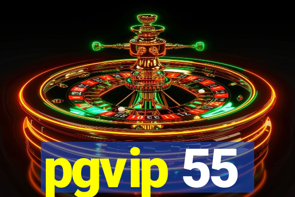 pgvip 55